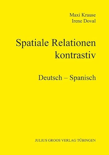 Spatiale Relationen – kontrastiv (Deutsch – Spanisch): Deutsch – Spanisch